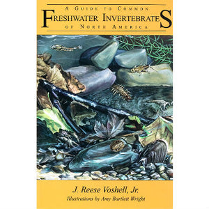 A Guide to Common Freshwater Invertebrates of North America